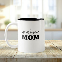 Caneca De Café Em Dois Tons Vá perguntar que você é Pai Engraçado Dia de os pa