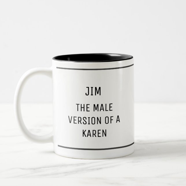 Caneca De Café Em Dois Tons Versão Masculina do Karen Engraçado Personalizado (Esquerda)