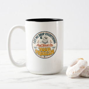 Caneca De Café Em Dois Tons Vida Deixe Tudo de Lado e Trabalhe em Seus Problem