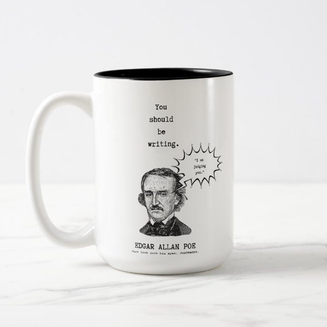 Caneca De Café Em Dois Tons Você deveria escrevendo Edgar Allan Poe mfifeart (Esquerda)