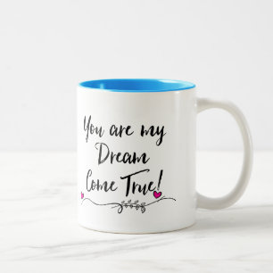Caneca De Café Em Dois Tons "Você É Meu Sonho Que Se Realiza!"