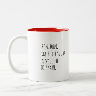 Caneca De Café Em Dois Tons Você é o açúcar no meu café, Dia dos Namorados