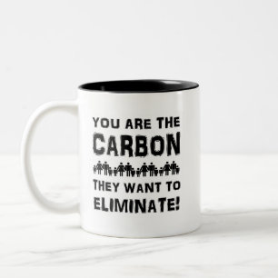 Caneca De Café Em Dois Tons Você é o carbono que eles querem eliminar!