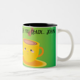 Caneca De Café Em Dois Tons Você está pronto para o texto Nome Tea/Coffee Mugs