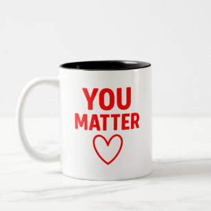 Caneca De Café Em Dois Tons Você Importa" Positividade do Coração Vermelho