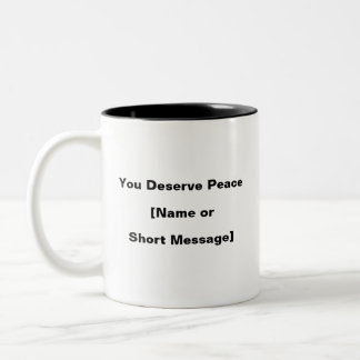 Caneca De Café Em Dois Tons Você Merece Mug de Paz - Presente Personalizado de