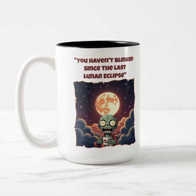 Caneca De Café Em Dois Tons Você não piscou desde o último Eclipse Lunar (Esquerda)