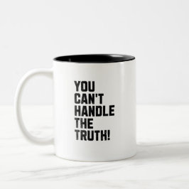 Caneca De Café Em Dois Tons Você não pode lidar com a verdade!