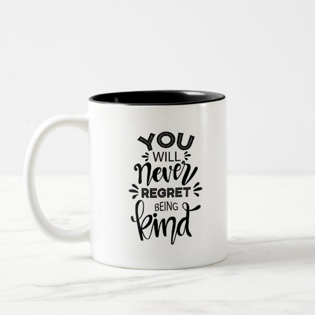 Caneca De Café Em Dois Tons Você Nunca Se Arrependerá De Ser Gentil (Esquerda)