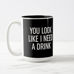 Caneca De Café Em Dois Tons Você Parece Que Preciso De Uma Bebida