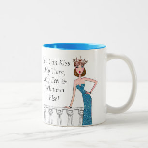 Caneca De Café Em Dois Tons "Você Pode Beijar Minha Tiara, Meus Pés E Qualquer