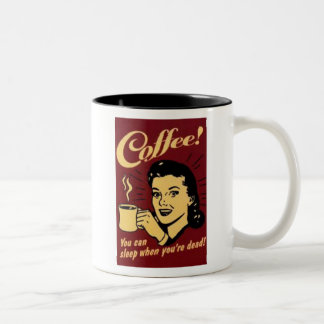 Caneca De Café Em Dois Tons Você pode dormir quando você está inoperante