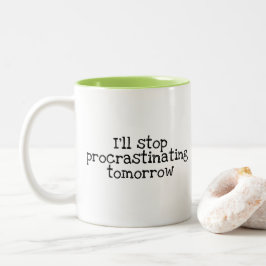 Caneca De Café Em Dois Tons Vou parar de procrastinar amanhã