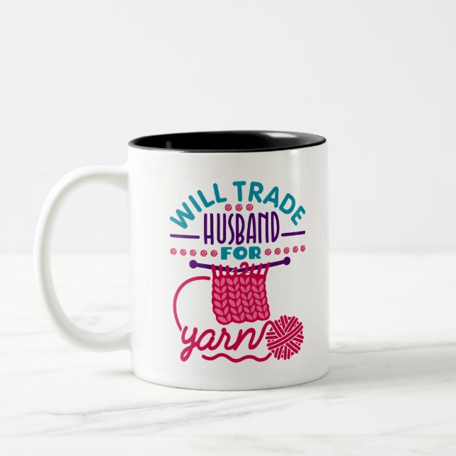 Caneca De Café Em Dois Tons Will Trade Husband para Yarn Funny Knitting Croche (Esquerda)