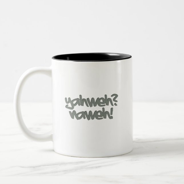 Caneca De Café Em Dois Tons Yahweh? Nahweh! (Esquerda)