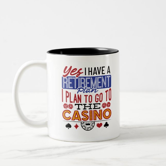 Caneca De Café Em Dois Tons Yes I Have a Retirement Plan Casino Gambler (Esquerda)
