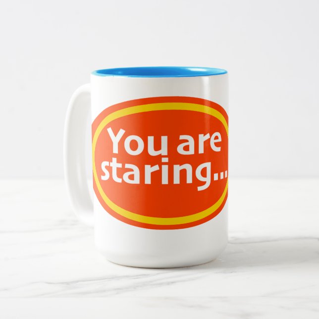 Caneca De Café Em Dois Tons You Are Staring Print Novelty  (Frente Esquerda)