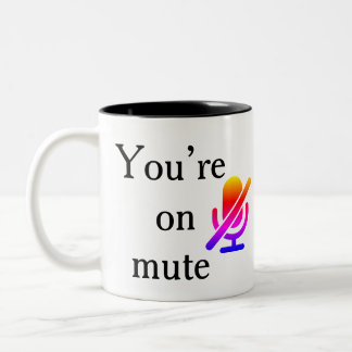 Caneca De Café Em Dois Tons You’re on mute” Corporate Training Fail Mug