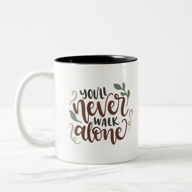 Caneca De Café Em Dois Tons You'll Never Walk Alone – Comforting Hand-Lettered (Esquerda)