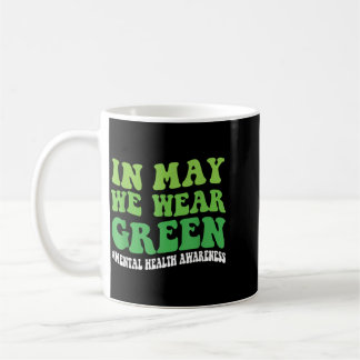 Caneca De Café Em Maio Usamos Verde Conscientização da Saúde Ment