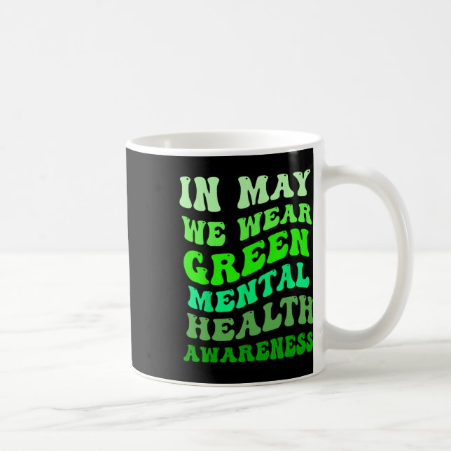 Caneca De Café Em maio, Vestimos a Consciência Mental Verde (Direita)