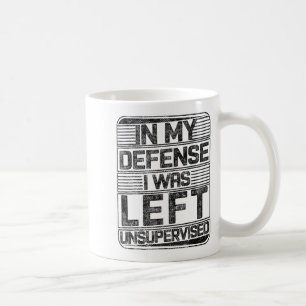 Caneca De Café Em Minha Defesa Eu Fiquei Sem Supervisão Dizendo E