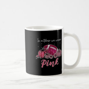 Caneca De Café Em outubro, Vestimos Awa, Cancer de futebol rosa