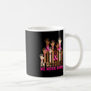 Caneca De Café Em Outubro Vestimos O Cancer Rosa Awarene