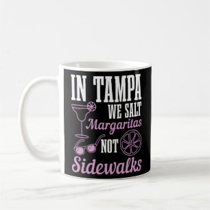 Caneca De Café Em Tampa, Salgamos Margaritas E Não Sidewalds Flór