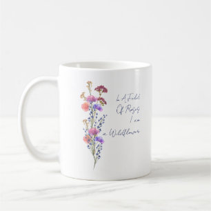 Caneca De Café Em um campo de rosas eu sou uma flor silvestre