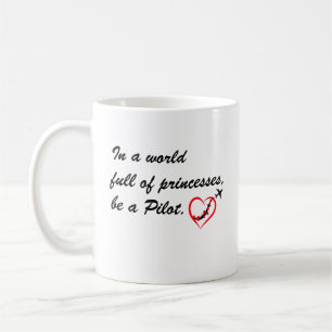 Caneca De Café Em um mundo cheio de princesas seja um PILOTO,Posi