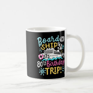 Caneca De Café Embarque No Navio É Minha Viagem De 80 Anos Cruzei