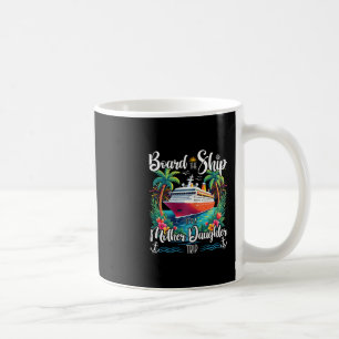 Caneca De Café Embarque No Navio É Uma Viagem De Cruzeiro Da Mãe