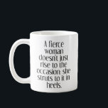 Caneca De Café Empowering Fierce Woman Strong Confidence Quote<br><div class="desc">This motivational mug brings bold energy to her morning routine with a confident message that celebrates strong, empowered women. The clean, modern typography makes it a stylish daily reminder that she doesn’t just rise to the occasion—she strides into it with unstoppable confidence. A perfect gift for moms, friends, coworkers, or...</div>