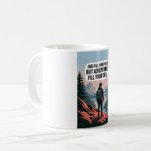 Caneca De Café Empregos enchem o bolso, mas aventuras enchem o sa