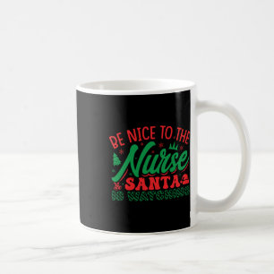 Caneca De Café Enfermeira Camisa De Natal Seja Legal Para Os Papa