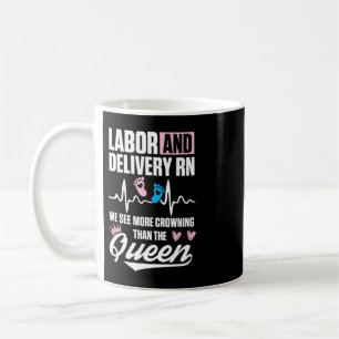 Caneca De Café Enfermeira de Trabalho de Parto e Parto Coroação E
