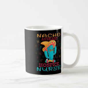 Caneca De Café Enfermeira Hospice Cinco De Mayo Nacho Enfermeira