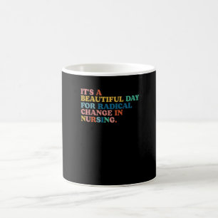 Caneca De Café Enfermeira Março 2022 É Um Belo Dia Para Uma Mudan