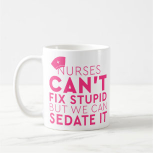Caneca De Café Enfermeiras Engraçadas Não podemos consertar estúp