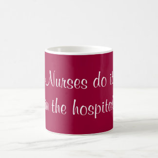 Caneca De Café Enfermeiras fazem isso