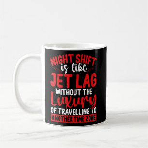 Caneca De Café Enfermeiro de Desvio Noturno Apreciação Jet Lag RN