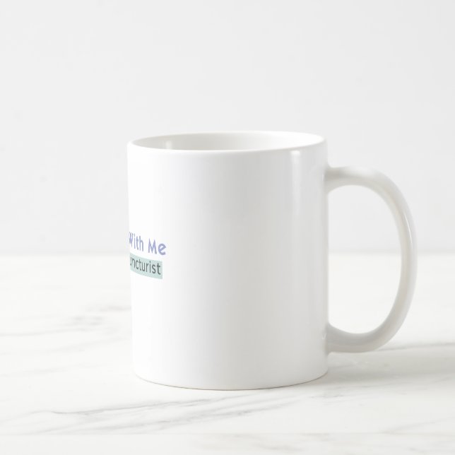 Caneca De Café Engana-te comigo, sou um Acupunista (Direita)