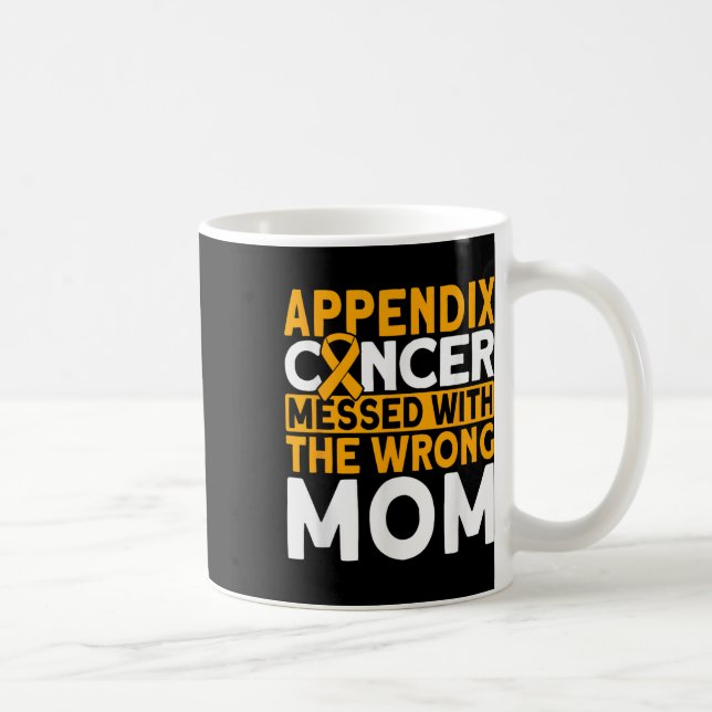 Caneca De Café Enganada Com O Cancer De Apêndice Da Mãe Errado (Direita)