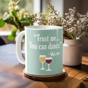 Caneca De Café Engraçada citação de vinho - Acredite em mim, você