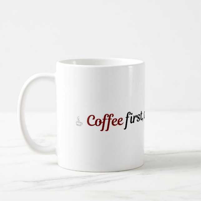 Caneca de Café Engraçada Citação Fofa Café Primeir (Esquerda)