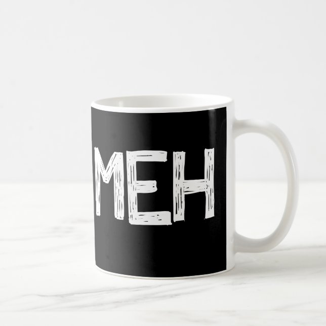 Caneca de café engraçada de Meh (Direita)