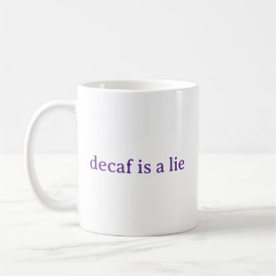 Caneca de Café Engraçada Decaf É Uma Mentira