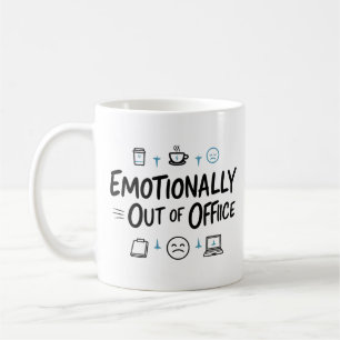 Caneca de café engraçada fora do escritório emocio