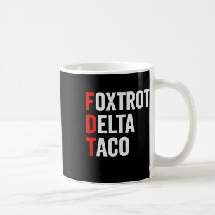 Caneca De Café Engraçada Foxtrot Delta Taco Trump Sempre Fala